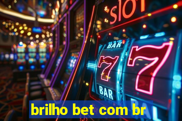 brilho bet com br